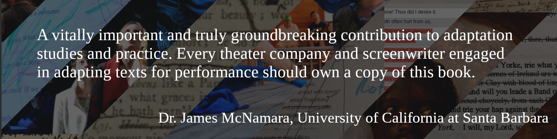 A vitally important and truly groundbreaking contribution to adaptation studies and practice. Every theater company and screenwriter engaged in adapting texts for performance should own a copy of this book.--Dr. James McNamara, University of California at Santa Barbara